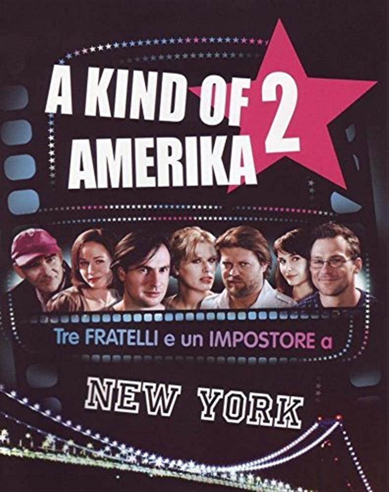 A Kind Of Amerika 2 - Tre Fratelli E Un Impostore - Movie