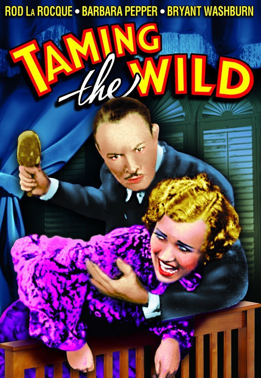 Taming the Wild (DVD) Rod La Rocque Maxine Doyle Bryant Washburn Barbara Pepper
