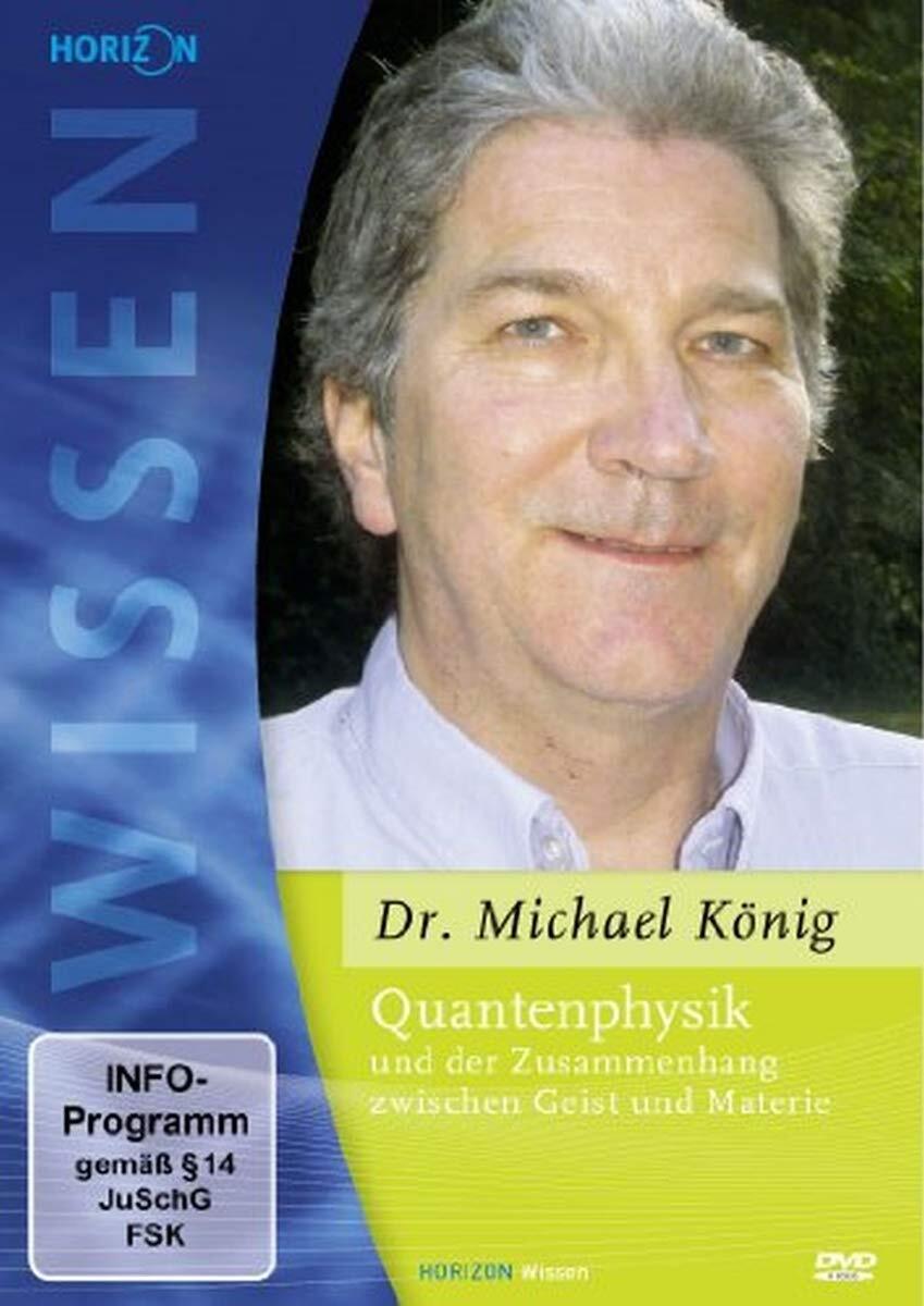 Quantenphysik und der Zusammenhang zwischen Geist und Materie - Dr. Michae (DVD)