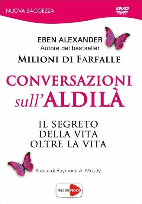 CONVERSAZIONI SULL'ALDILA' Eben Alexander DVD NUOVO SIGILLATO