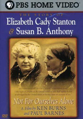 Not for Ourselves Alone: The Story of Elizabeth Cady Stanton & Susan B. An (DVD)