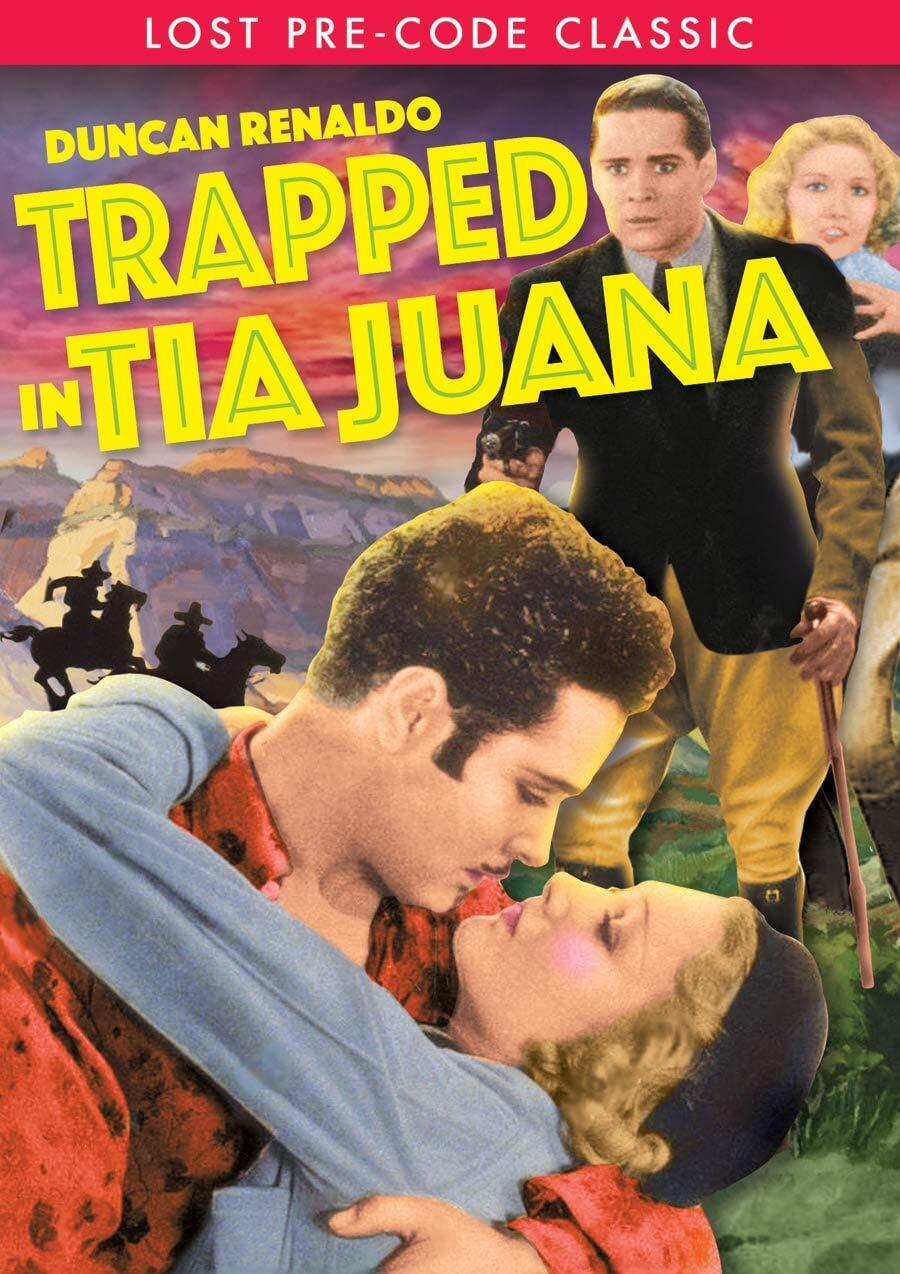 Trapped in Tia Juana (DVD) Duncan Renaldo Edwina Booth