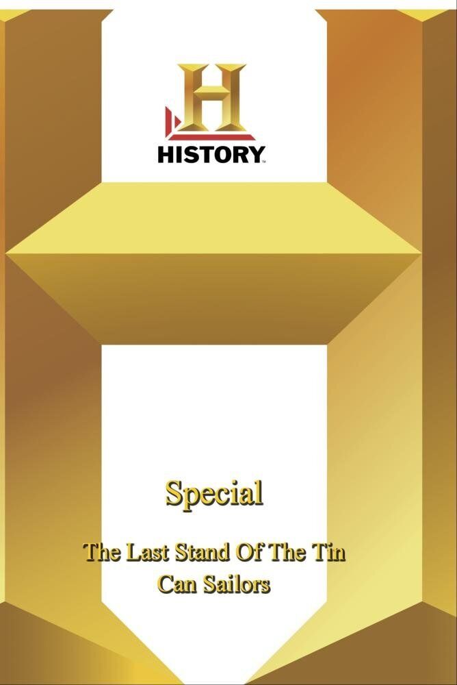 History - Special : The Last Stand Of The Tin Can Sailors (DVD)