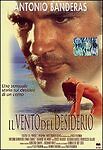IL VENTO DEL DESIDERIO  ANTONIO BANDERAS -DVD NUOVO☆