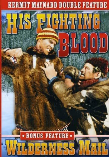 Kermit Maynard Double Feature: His Fighting Blood/Wilderness Mail (DVD) Maynard
