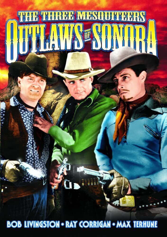 The Three Mesquiteers: Outlaws of Sonora (DVD) Max Terhune Robert Livingston
