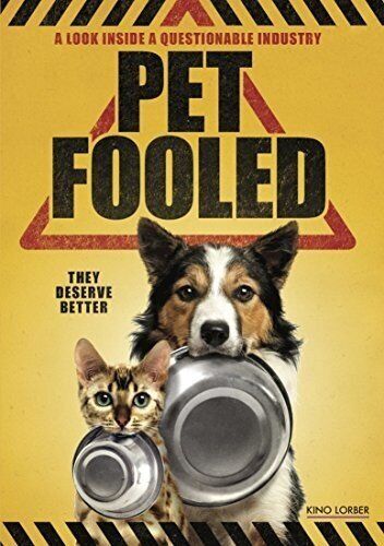 Pet Fooled (DVD) Dr. Barbara Royal Dr. Karen Becker Dr. William J. Burkholder