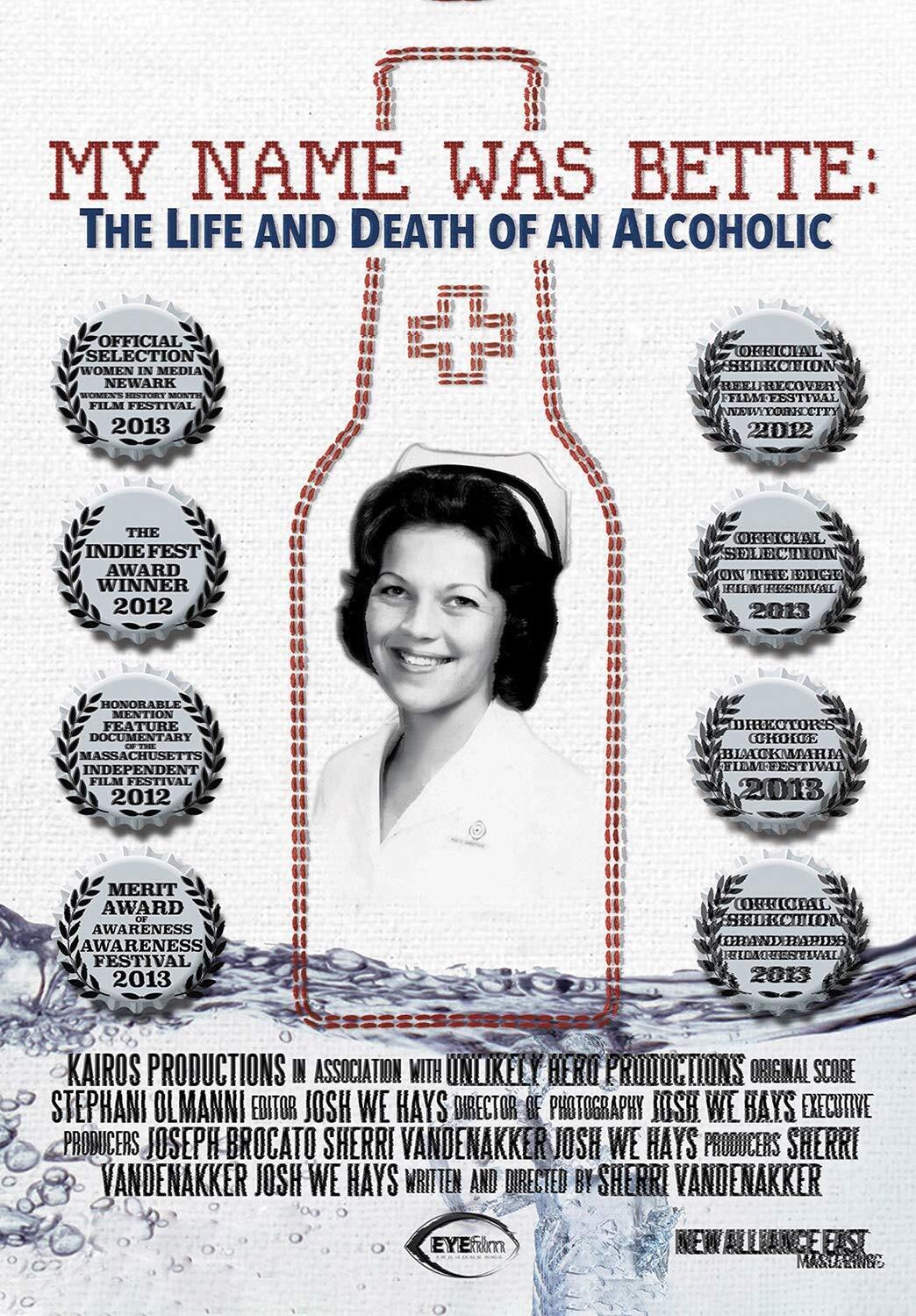 My Name is Bette: The Life and Death of An Alcoholic (DVD) Bette VandenAkker