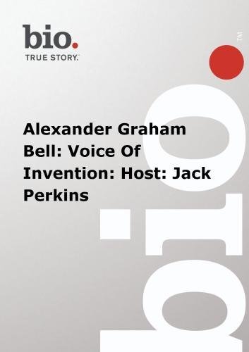 Biography - Alexander Graham Bell: Voice Of Invention: Host: Jack Perkins (DVD)