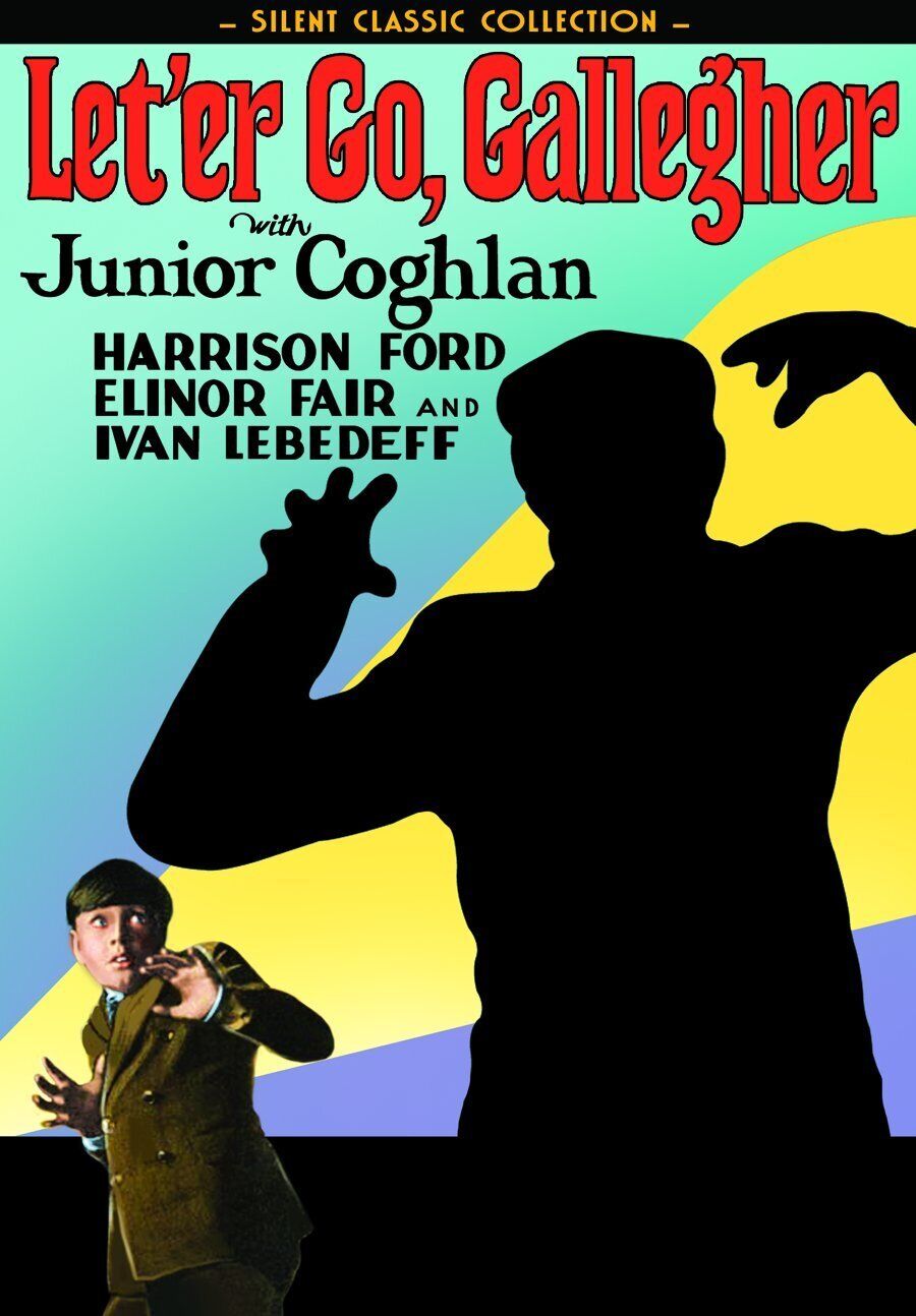 Let 'er Go, Gallegher (Silent) (DVD) 'Junior' Coghlan Elinor Fair Harrison Ford