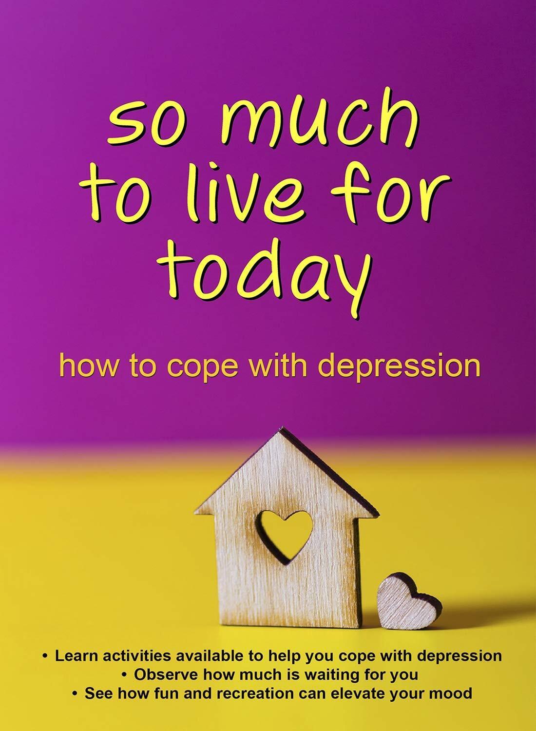 So Much to Live For Today - How to Cope with Depression (DVD)