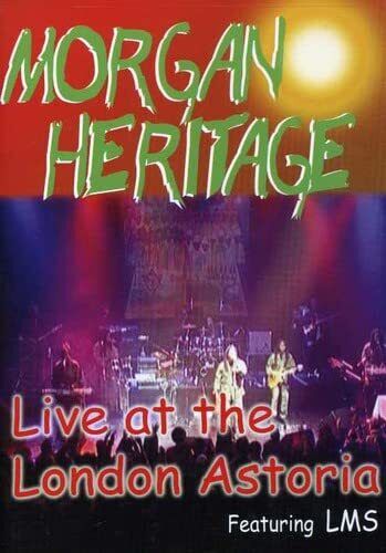 Morgan Heritage Live at the London Astoria (DVD) Morgan Heritage