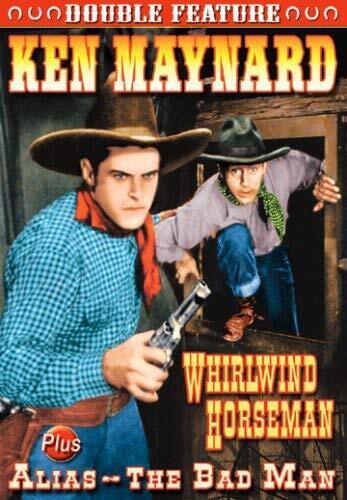 Ken Maynard Double Feature: Whirlwind Horseman/Alias - The Bad Man (DVD) Maynard