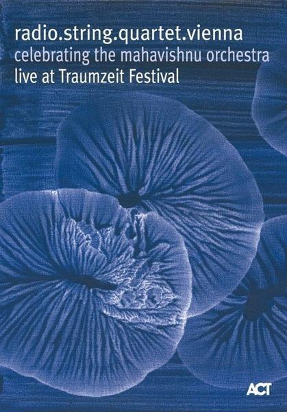 Radio String Quartet Vienna - Celebrating The Mahavishnu Orchestra - Dvd