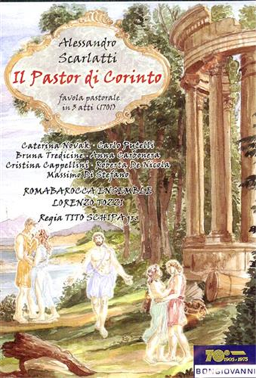 Scarlatti,Alessandro - Il Pastor di Corinto. Favola pastorale in 3 atti (1701).