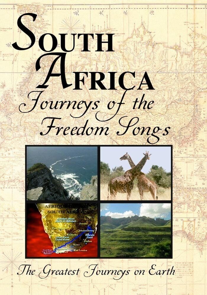 Greatest Journeys on Earth: SOUTH AFRICA Journeys of the Freedom Songs (DVD)