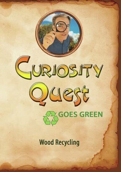 Curiosity Quest Goes Green: Wood Recycling (DVD) Joel Greene