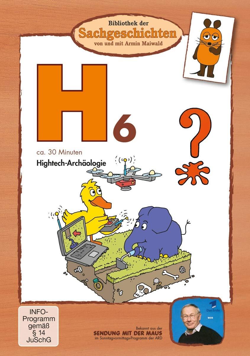 H6 - Hightech-Archäologie (Bibliothek der Sachgeschichten) (DVD) Maiwald Armin