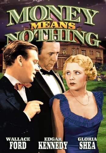 Money Means Nothing (DVD) Wallace Ford Gloria Shea Edgar Kennedy Vivien Oakland