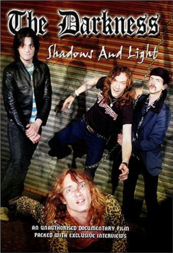 Shadows and Light: Unauthorized (DVD) The Darkness