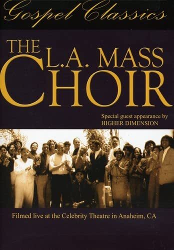 L.A. Mass Choir (DVD) The L.A. Mass Choir;Higher Dimension