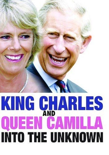 King Charles and Queen Camilla: Into the Unknown (DVD) Camilla Parker-Bowles
