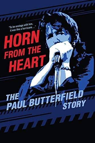 Horn from the Heart: The Paul Butterfield Story (DVD) Paul Butterfield