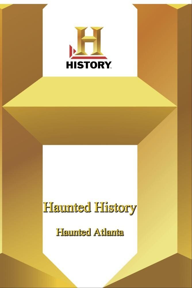 History -   Haunted History -  Haunted Atlanta (DVD)