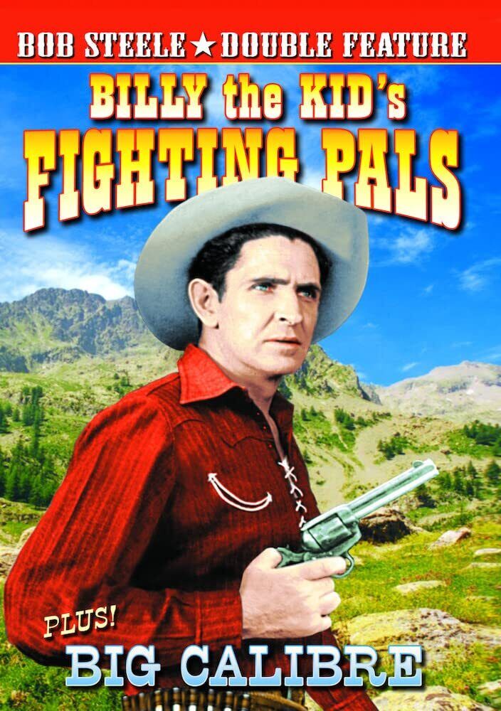 Bob Steele Double Feature: Billy The Kid's Fighting Pals (1941) / Big Cali (DVD)