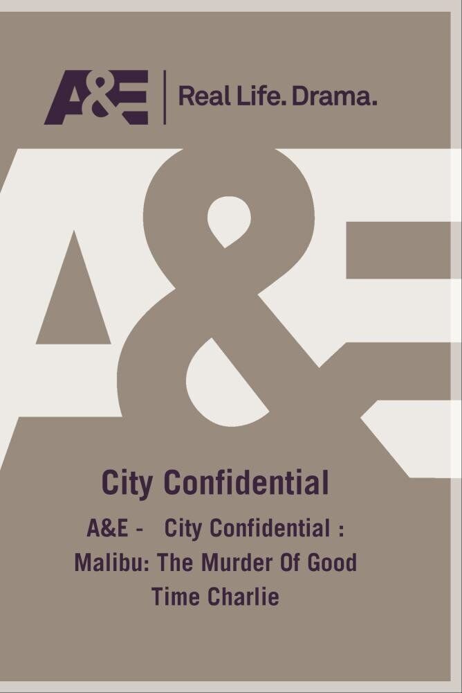 A&E - City Confidential : Malibu: The Murder Of Good Time Charlie (DVD)