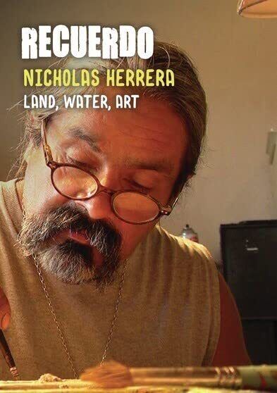 Recuerdo: Land, Water, Art - A Portrait of Nicholas Herrera (DVD)