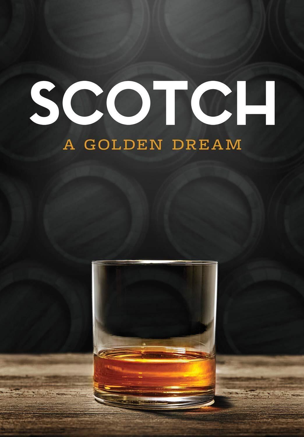 Scotch: A Golden Dream (DVD) James Andrew Felts Jim McEwan Mria Chen Ryan Bury