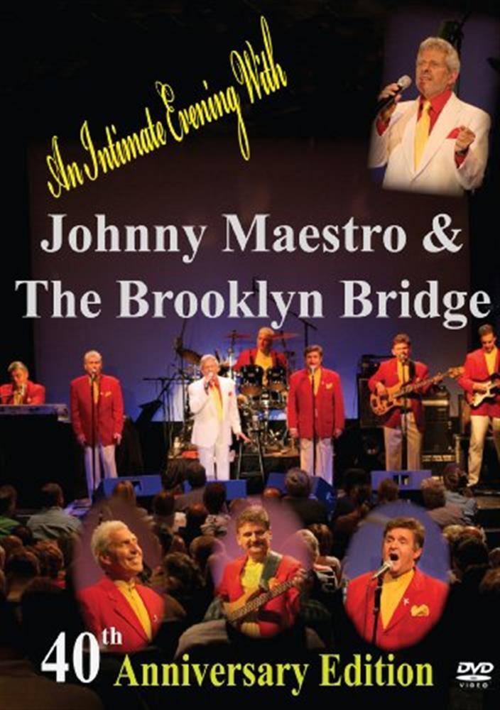 Johnny Maestro & the Brooklyn Bridge - 40th Anniversary Edition - Johnny Maestro