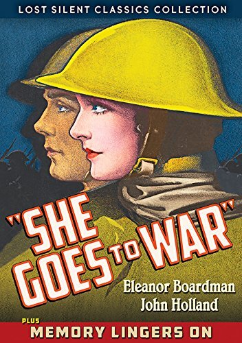 She Goes To War (DVD) Eleanor Boardman John Holland Edmund Burns Alma Rubens