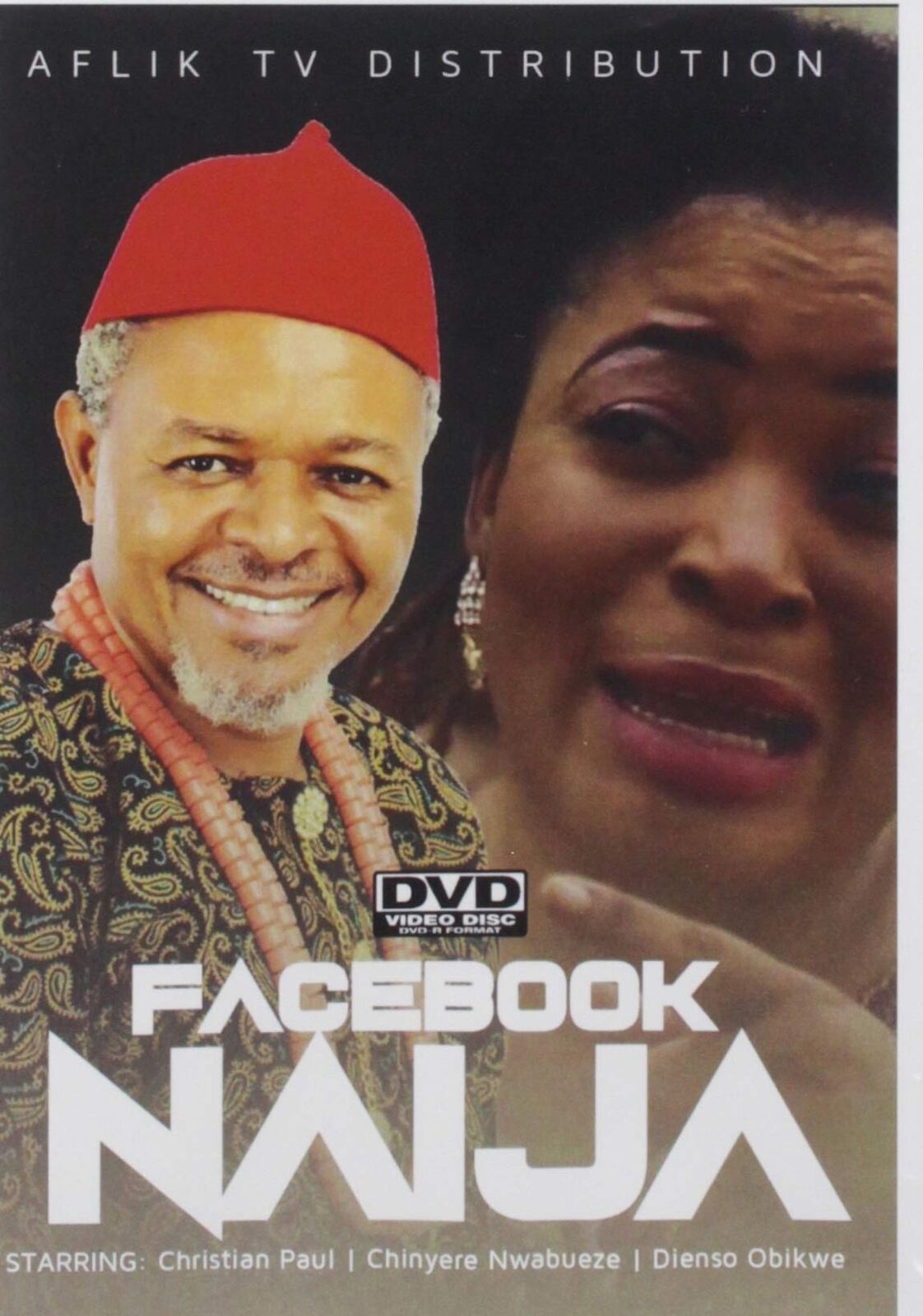 FACEBOOK NAIJA (DVD) Chinyere Nwabueze Christian Paul Nienso Obikwe