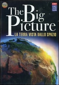 The Big Picture - La Terra Vista Dallo Spazio