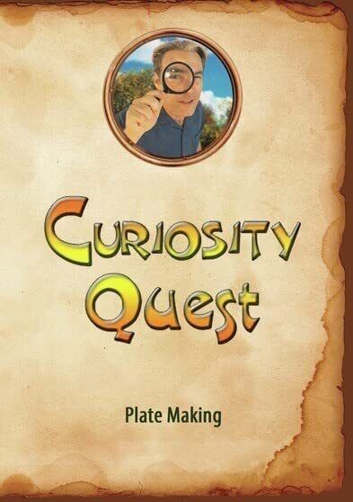 Curiosity Quest: Plate Making (DVD) Joel Greene