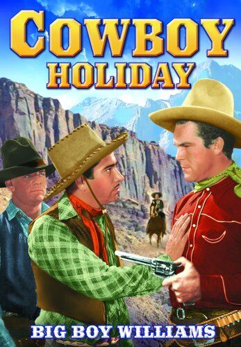 Cowboy Holiday (DVD) Dick Alexander Guinn "Big Boy" Williams Janet Chandler