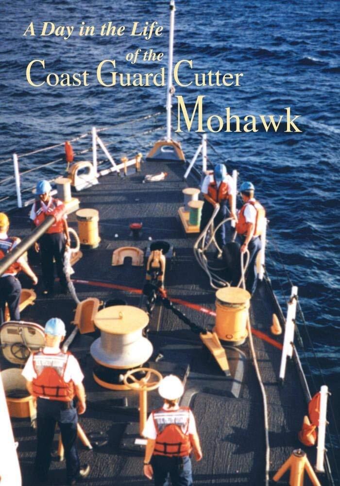 A Day in the Life of the Coast Guard Cutter Mohawk (DVD) Jim Cissell - Narrator