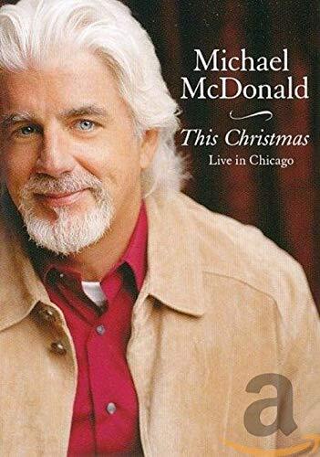 Michael McDonald: This Christmas Live In Chicago (DVD) Michael McDonald