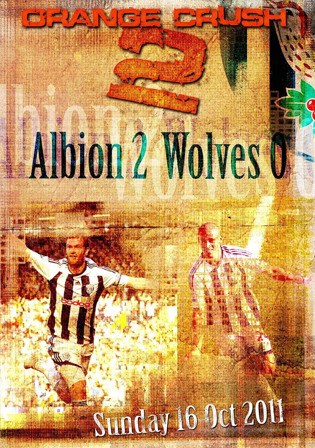 Orange Crush 2 - West Bromwich Albion 2 Wolves 0 16th October 2011 (DVD)