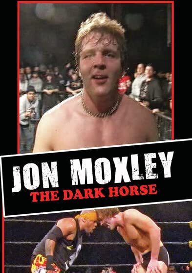 Jon Moxley: The Dark Horse (DVD) Jon Moxley Various Wrestlers