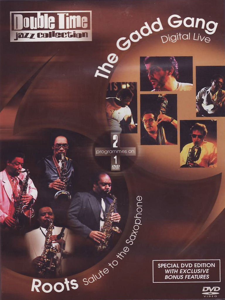 The Gadd Gang “Digital Live” – Roots “Salute to the Saxophone” (DVD) Roots the