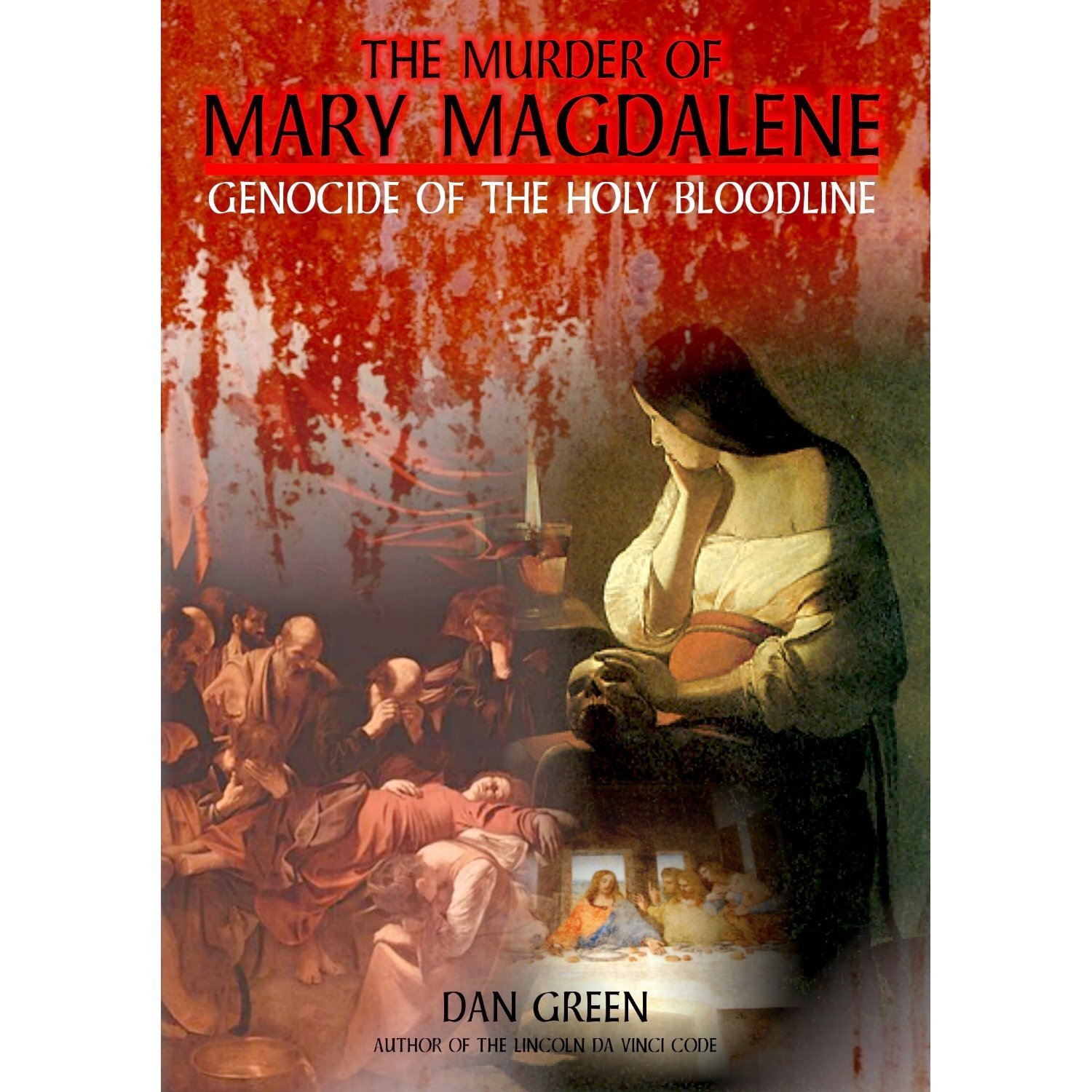 Murder of Mary Magdalene: Genocide of The Holy Bloodline (DVD) Dan Green