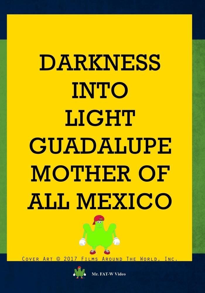 Darkness Into Light - Guadalupe Mother Of All Mexico (DVD) Edward James Olmos