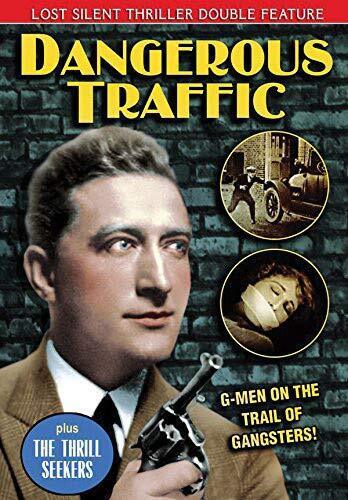 Dangerous Traffic 1926 The Thrill Seekers 1927 Lost Silent Thrillers (DVD)
