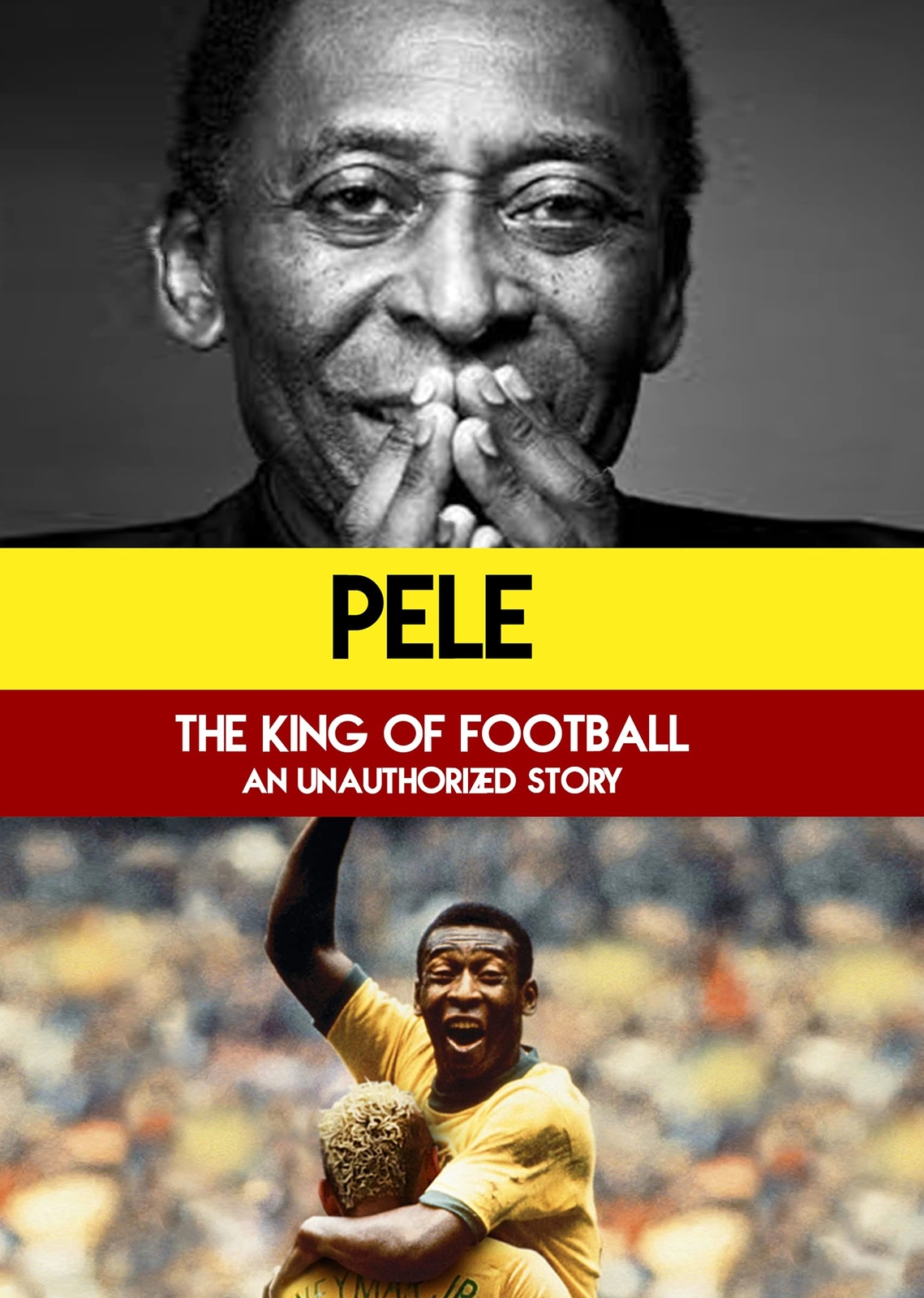 Pele: The King of Football: An Unauthorized Story (DVD)