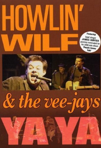 Howlin' Wilf And The Veejays - Ya Ya (DVD) Holwin Wilf & Vee-Jays