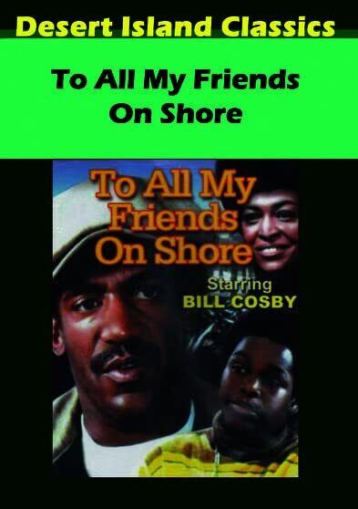 To All My Friends on Shore (DVD) Bill Cosby Gloria Foster