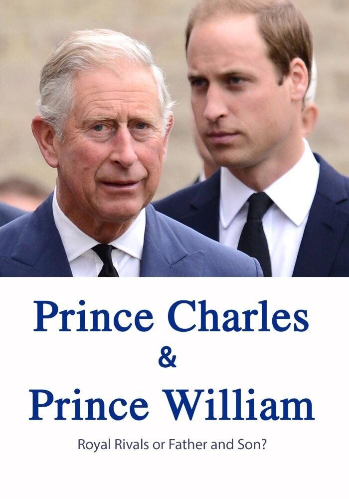Prince Charles and Prince William Royal Rivals or Father and Son? (DVD)
